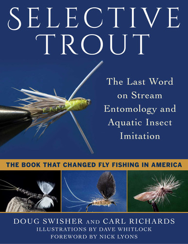 Selective Trout: The Last Word on Stream Entomology and Aquatic Insect Imitation book cover by Doug Swisher, Carl Richards