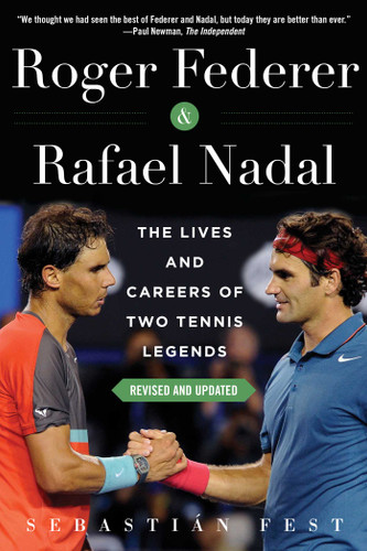 Roger Federer and Rafael Nadal: The Lives and Careers of Two Tennis Legends book cover by Sebastián Fest