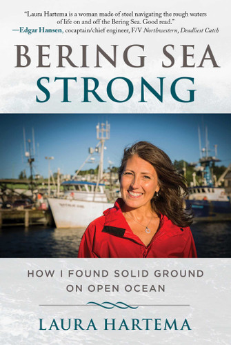 Bering Sea Strong: How I Found Solid Ground on Open Ocean book cover by Laura Hartema