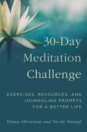 30-Day Meditation Challenge: Exercises, Resources, and Journaling Prompts for a Better Life book cover by Emma Silverman, Nicole Stumpf