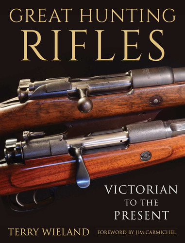 Great Hunting Rifles: Victorian to the Present book cover by Terry Wieland
