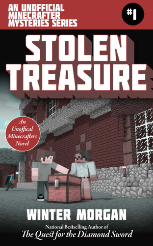 Stolen Treasure: An Unofficial Minecrafters Mysteries Series, Book One (Unofficial Minecraft Mysteries) book cover by Winter Morgan