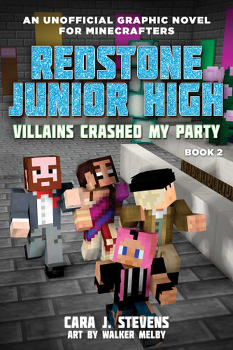 Villains Crashed My Party: Redstone Junior High #2 (Redstone Junior High) book cover by Cara J. Stevens