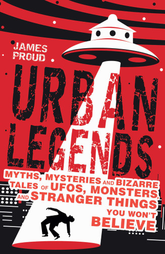 Urban Legends: Bizarre Tales You Won't Believe book cover by James Proud
