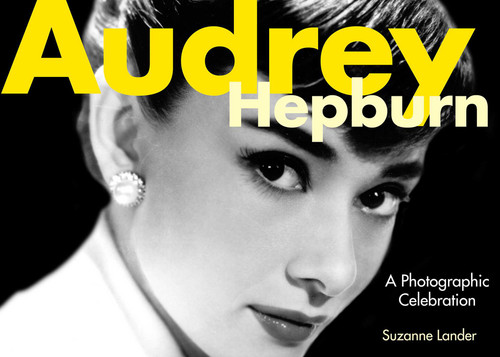 Audrey Hepburn: A Photographic Celebration book cover by Suzanne Lander