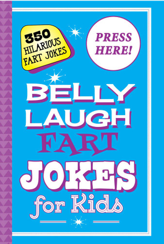 Belly Laugh Fart Jokes for Kids: 350 Hilarious Fart Jokes book cover by Sky Pony Press