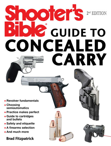 Shooter's Bible Guide to Concealed Carry, 2nd Edition: A Beginner's Guide to Armed Defense book cover by Brad Fitzpatrick