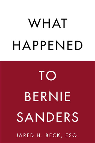 What Happened to Bernie Sanders book cover by Jared H. Beck