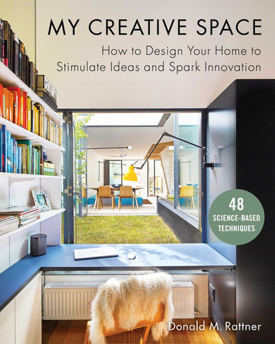My Creative Space: How to Design Your Home to Stimulate Ideas and Spark Innovation book cover by Donald M. Rattner