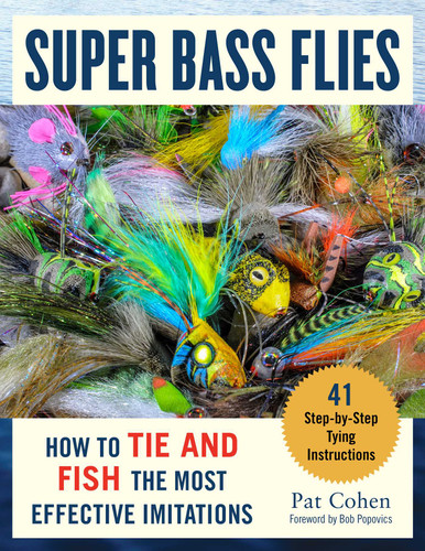 Super Bass Flies: How to Tie and Fish The Most Effective Imitations book cover by Pat Cohen