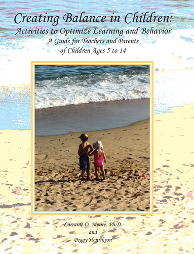 Creating Balance in Children: Activities to Optimize Learning and Behavior: A Guide for Teachers and Parents of Children Ages 5 to 14 book cover by Lorraine O. Moore