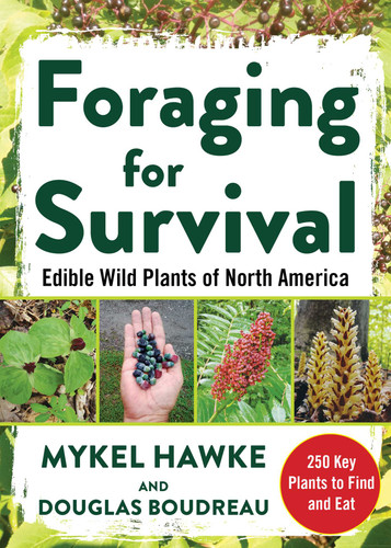 Foraging for Survival: Edible Wild Plants of North America book cover by Douglas Boudreau, Mykel Hawke