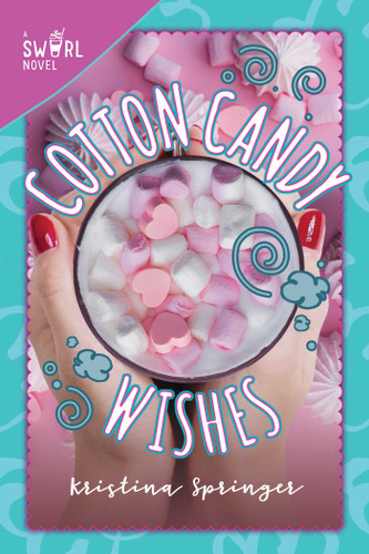 Cotton Candy Wishes: A Swirl Novel (Swirl) book cover by Kristina Springer