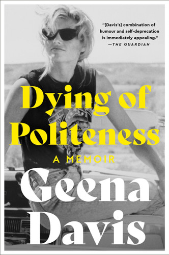Dying of Politeness: A Memoir book cover by Geena Davis