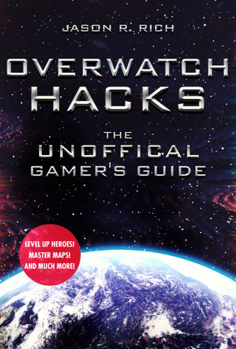 Overwatch Hacks: The Unofficial Gamer's Guide book cover by Jason R. Rich