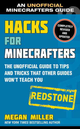 Hacks for Minecrafters: Redstone: The Unofficial Guide to Tips and Tricks That Other Guides Won't Teach You book cover by Megan Miller