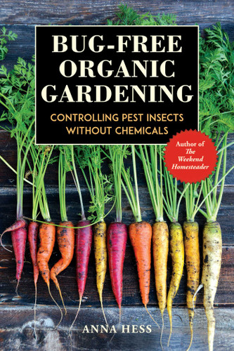Bug-Free Organic Gardening: Controlling Pest Insects without Chemicals book cover by Anna Hess
