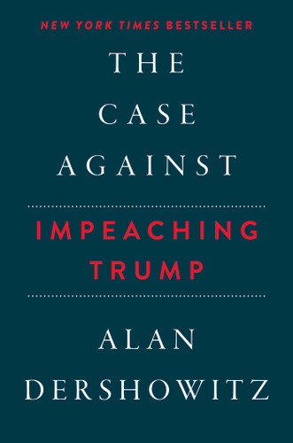 The Case Against Impeaching Trump book cover by Alan Dershowitz
