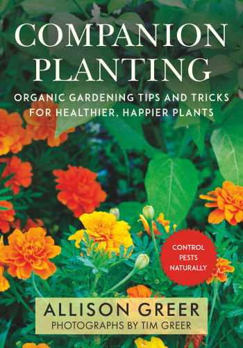 Companion Planting: Organic Gardening Tips and Tricks for Healthier, Happier Plants book cover by Allison Greer