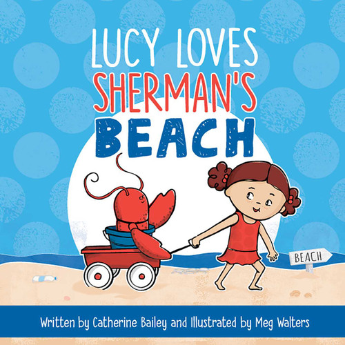 Lucy Loves Sherman's Beach book cover by Catherine Bailey