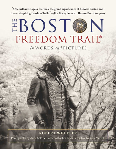 The Boston Freedom Trail: In Words and Pictures book cover by Robert Wheeler