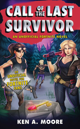Call of the Last Survivor: An Unofficial Fortnite Novel book cover by Ken A. Moore
