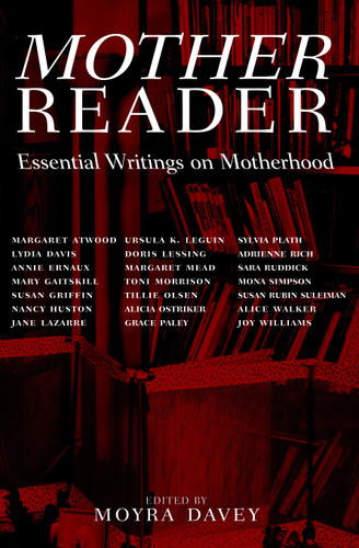Mother Reader: Essential Writings on Motherhood book cover by 