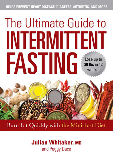 The Ultimate Guide to Intermittent Fasting: Burn Fat Quickly with the Mini-Fast Diet book cover by Julian Whitaker, Peggy Dace