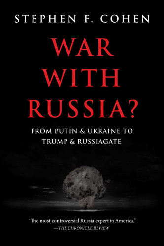 War with Russia?: From Putin & Ukraine to Trump & Russiagate book cover by Stephen F. Cohen