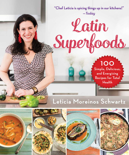 Latin Superfoods: 100 Simple, Delicious, and Energizing Recipes for Total Health book cover by Leticia Moreinos Schwartz