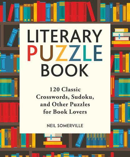 Literary Puzzle Book: 120 Classic Crosswords, Sudoku, and Other Puzzles for Book Lovers book cover by Neil Somerville