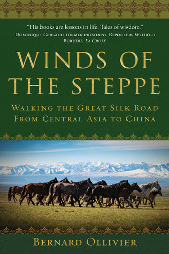 Winds of the Steppe: Walking the Great Silk Road from Central Asia to China book cover by Bernard Ollivier