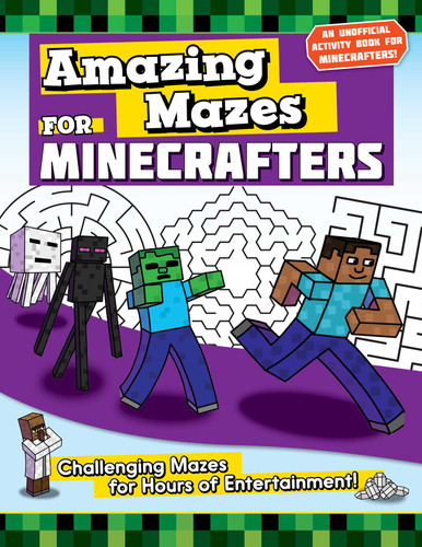 Amazing Mazes for Minecrafters: Challenging Mazes for Hours of Entertainment! (Activities for Minecrafters) book cover by Jen Funk Weber