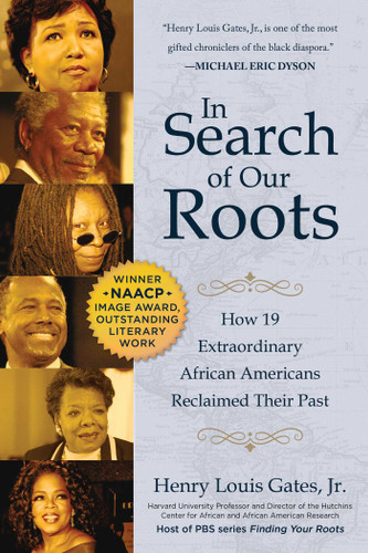 In Search of Our Roots: How 19 Extraordinary African Americans Reclaimed Their Past book cover by Henry Louis Gates