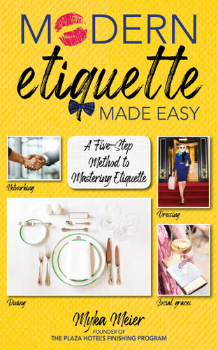 Modern Etiquette Made Easy: A Five-Step Method to Mastering Etiquette book cover by Myka Meier