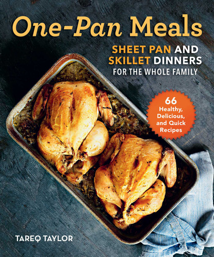 One-Pan Meals: Sheet Pan and Skillet Dinners for the Whole Family book cover by Tareq Taylor
