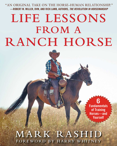 Life Lessons from a Ranch Horse: 6 Fundamentals of Training Horses—and Yourself book cover by Mark Rashid