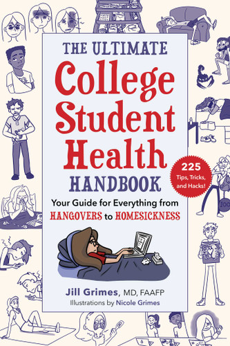 The Ultimate College Student Health Handbook: Your Guide for Everything from Hangovers to Homesickness book cover by Jill Grimes