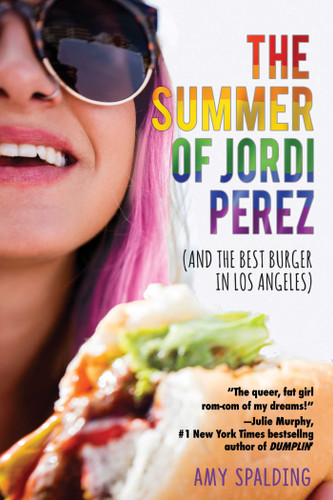 The Summer of Jordi Perez (And the Best Burger in Los Angeles) book cover by Amy Spalding