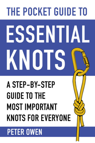 The Pocket Guide to Essential Knots: A Step-by-Step Guide to the Most Important Knots for Everyone book cover by Peter Owen