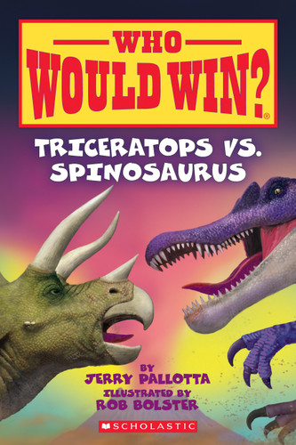 Triceratops vs. Spinosaurus (Who Would Win?) (Who Would Win?) book cover by Jerry Pallotta