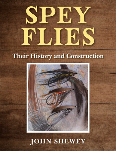 Spey Flies, Their History and Construction book cover by John Shewey