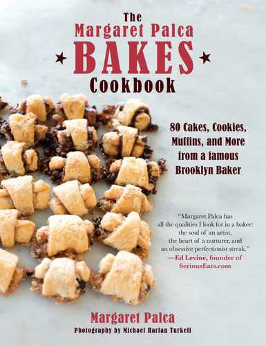 The Margaret Palca Bakes Cookbook: 80 Cakes, Cookies, Muffins, and More from a Famous Brooklyn Baker book cover by Margaret Palca