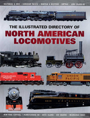 The Illustrated Directory of North American Locomotives: The Story and Progression of Railroads from The Early Days to The Electric Powered Present book cover by Pepperbox Press