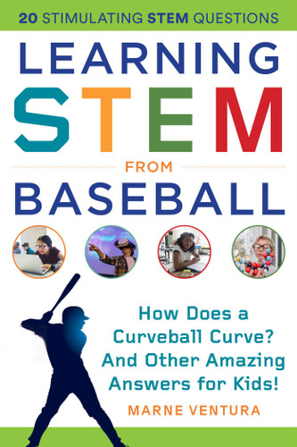 Learning STEM from Baseball: How Does a Curveball Curve? And Other Amazing Answers for Kids! (STEM Sports) book cover by Marne Ventura