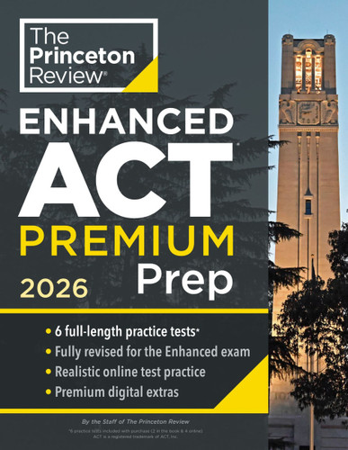 Princeton Review Enhanced ACT Premium Prep, 2026: 6 Practice Tests + Content Review + Strategies (College Test Preparation)