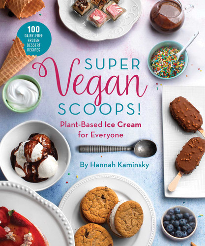 Super Vegan Scoops!: Plant-Based Ice Cream for Everyone book cover by Hannah Kaminsky