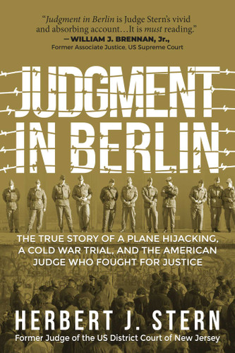 Judgment in Berlin: The True Story of a Plane Hijacking, a Cold War Trial, and the American Judge Who Fought for Justice book cover by Herbert J. Stern