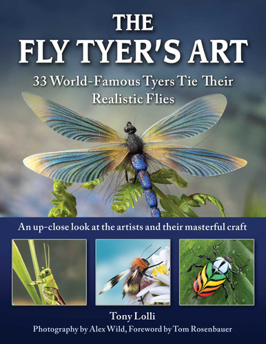 The Fly Tyer's Art: 33 World-Famous Tyers Tie Their Realistic  Flies book cover by Anthony Lolli
