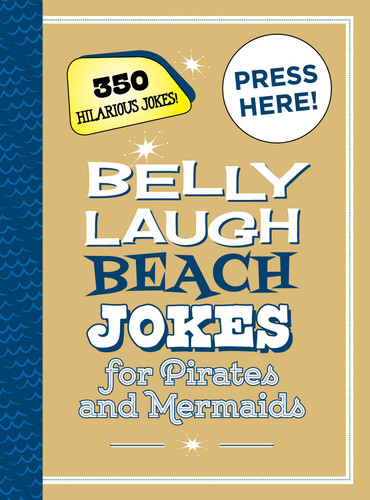 Belly Laugh Beach Jokes for Pirates and Mermaids: 350 Hilarious Jokes! book cover by Sky Pony Press